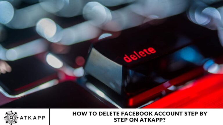 How to Delete Facebook Account Step by Step on ATKAPP?